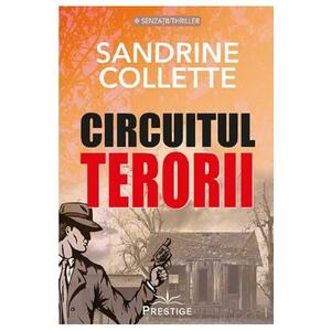 Circuitul terorii - Sandrine Collette imagine