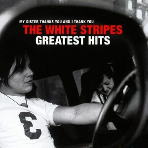The White Stripes Greatest Hits | The White Stripes imagine