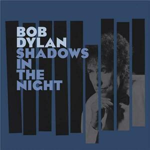 Shadows In The Night Vinyl | Bob Dylan imagine