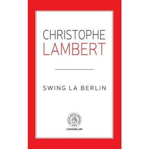 Swing la Berlin - Christophe Lambert imagine