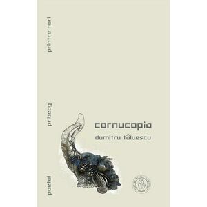Cornucopia - Dumitru Talvescu imagine