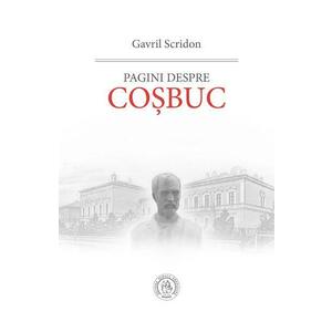 Pagini despre Cosbuc - Gavril Scridon imagine