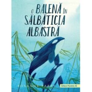 O balena in Salbaticia Albastra Adriana Ciorbaru imagine