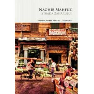 Strada Zaharului - Naghib Mahfuz imagine