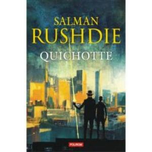 Quichotte - Salman Rushdie editia 2021 imagine