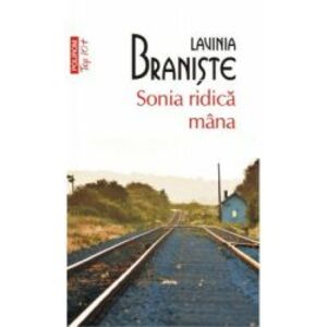 Sonia ridica mana editie de buzunar - Lavinia Braniste imagine