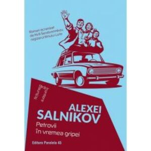 Petrovii in vremea gripei - Salnikov Alexei editia 2021 imagine