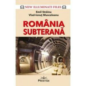 Romania subterana - Emil Strainu Vlad-Ionut Musceleanu imagine