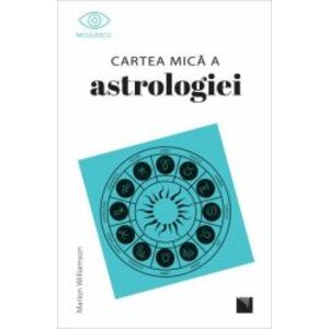Cartea mica a astrologiei - Marion Williamson imagine