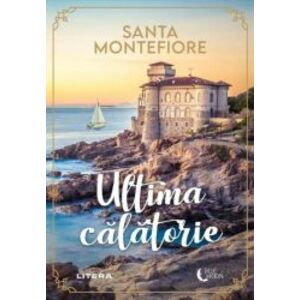 Ultima calatorie - Santa Montefiore imagine