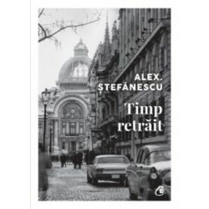 Timp retrait - Alex Stefanescu editia 2022 imagine