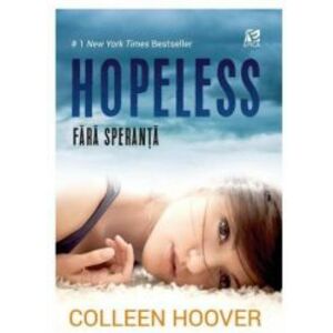 Hopeless Fara speranta/Colleen Hoover imagine