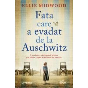 Fata care a evadat de la Auschwitz Ellie Midwood imagine