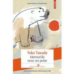 Memoriile unui urs polar Yoko Tawada imagine