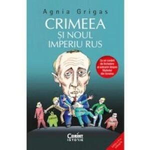 Crimeea si noul imperiu Rus 2022 Agnia Grigas imagine