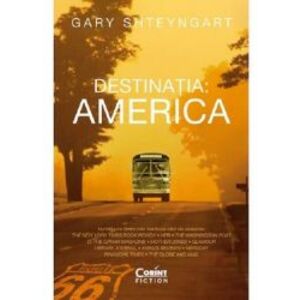 Destinatia - America - Gary Shteyngart editia 2022 imagine