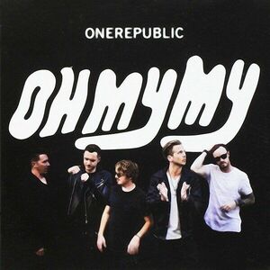Oh My My (Deluxe Edition) | OneRepublic imagine