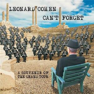 Can't Forget: A Souvenir of the Grand Tour | Leonard Cohen imagine
