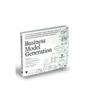 Business Model Generation - Alexander Osterwalder, Yves Pigneur imagine