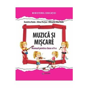 Muzica si miscare - Clasa 2 - Manual - Dumitra Radu, Alina Pertea imagine