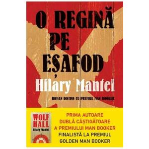O regina pe esafod - Hilary Mantel imagine