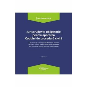 Jurisprudenta obligatorie pentru aplicarea codului de procedura civila Act.3.01.2022 imagine