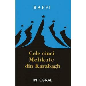 Cele cinci Melikate din Karabagh - Raffi imagine