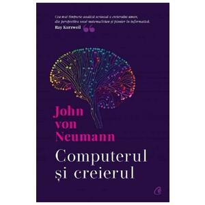 Computerul si creierul - John Von Neumann imagine