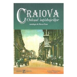 Craiova, orasul intalnirilor - Florea Firan imagine