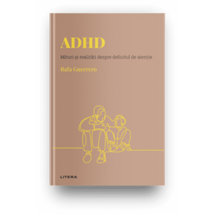 Volumul 12. Descopera Psihologia. ADHD. Mituri si realitati despre deficitul de atentie imagine