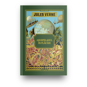 Volumul 33. Jules Verne. Arhipelagul in flacari imagine