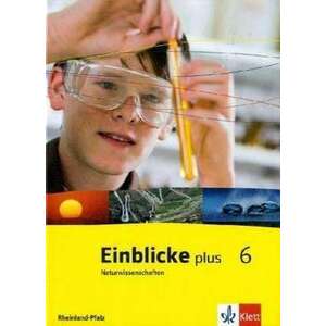 Einblicke Naturwissenschaften. Schuelerbuch 6. Schuljahr. Ausgabe fuer Rheinland-Pfalz imagine