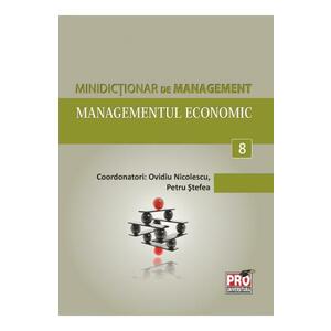 Minidictionar De Management 8: Managementul Economic - Ovidiu Nicolescu imagine