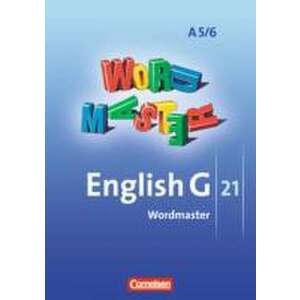 English G 21. Ausgabe A5 und A 6. Abschlussband 5-jaehrige und 6-jaehrige Sekundarstufe I. Wordmaster imagine
