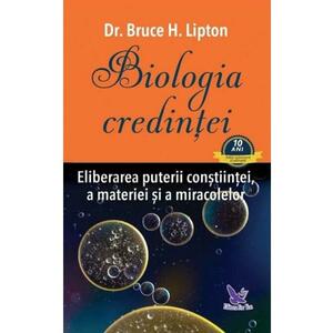 Biologia credintei - Bruce H. Lipton imagine