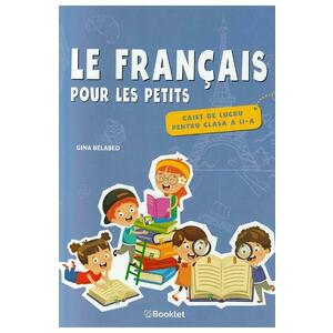 Le francais pour les petits - Clasa 2 - Caiet de lucru - Gina Belabed imagine