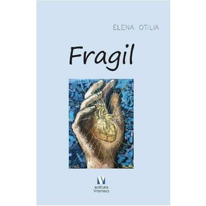 Fragil - Elena Otilia imagine