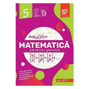 Matematica - Clasa 5 - Standard- Gheorghe Iurea, Adrian Zanoschi, Gabriel Popa, Gabriela Zanoschi, Ioana Anton imagine