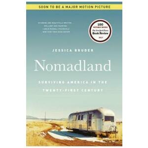 Nomadland: Surviving America in the Twenty-First Century - Jessica Bruder imagine