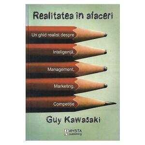 Realitatea in afaceri - Guy Kawasaki imagine