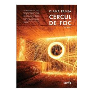 Cercul de foc - Diana Fanea imagine