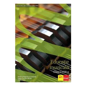 Educatie muzicala - Clasa 8 - Manual - Mariana Magdalena Comanita, Magda Nicoleta Badau, Mirela Matei imagine