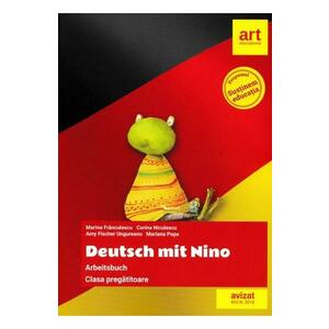 Deutsch mit Nino - Arbeitsbuch - Clasa Pregatitoare - Marina Franculescu imagine