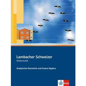 Lambacher-Schweizer. Sekundarstufe II. Analytische Geometrie und lineare Algebra Schuelerbuch imagine
