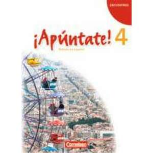 ¡Apúntate! - Ausgabe 2008 - Band 4 - Schuelerbuch imagine
