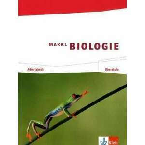 Markl Biologie. Arbeitsbuch Oberstufe 11./12. Schuljahr imagine