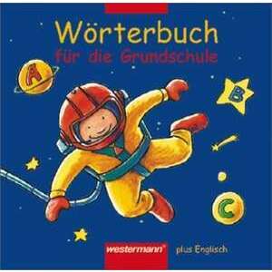 Woerterbuch fuer die Grundschule plus Englisch. Rechtschreibung 2006 imagine