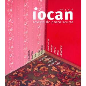 Iocan - revista de proza scurta anul 3 / nr. 6 imagine
