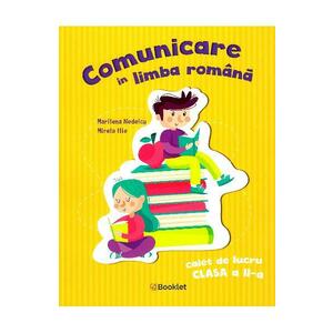 Comunicare in limba romana - Clasa 2 - Caiet de lucru - Marilena Nedelcu, Mirela Ilie imagine