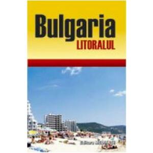 Bulgaria: Litoralul. Ghid de calatorie - Toma Ritner imagine